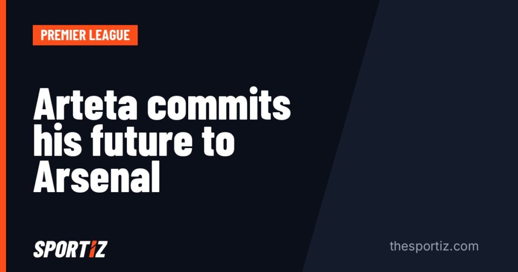 Arteta commits his future to Arsenal