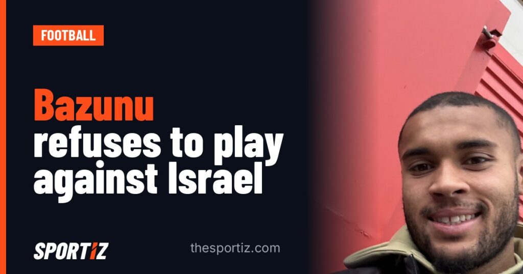 Bazunu refuses to play against Israel