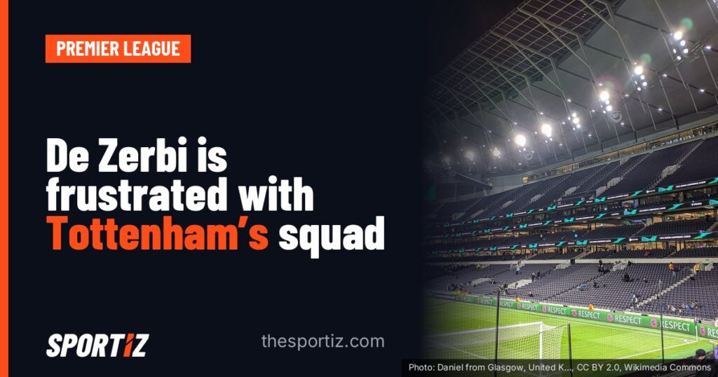 De Zerbi is frustrated with Tottenham's squad