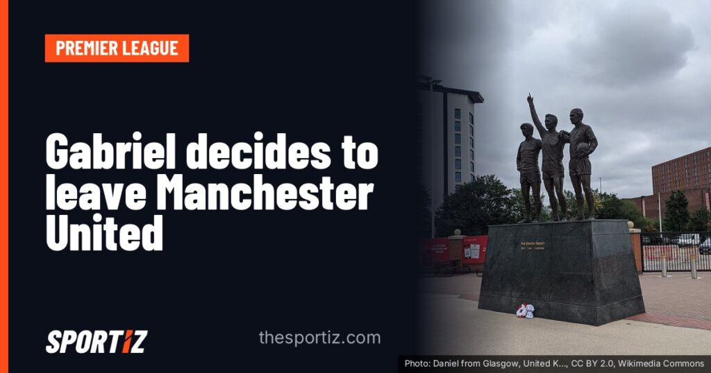 Gabriel decides to leave Manchester United
