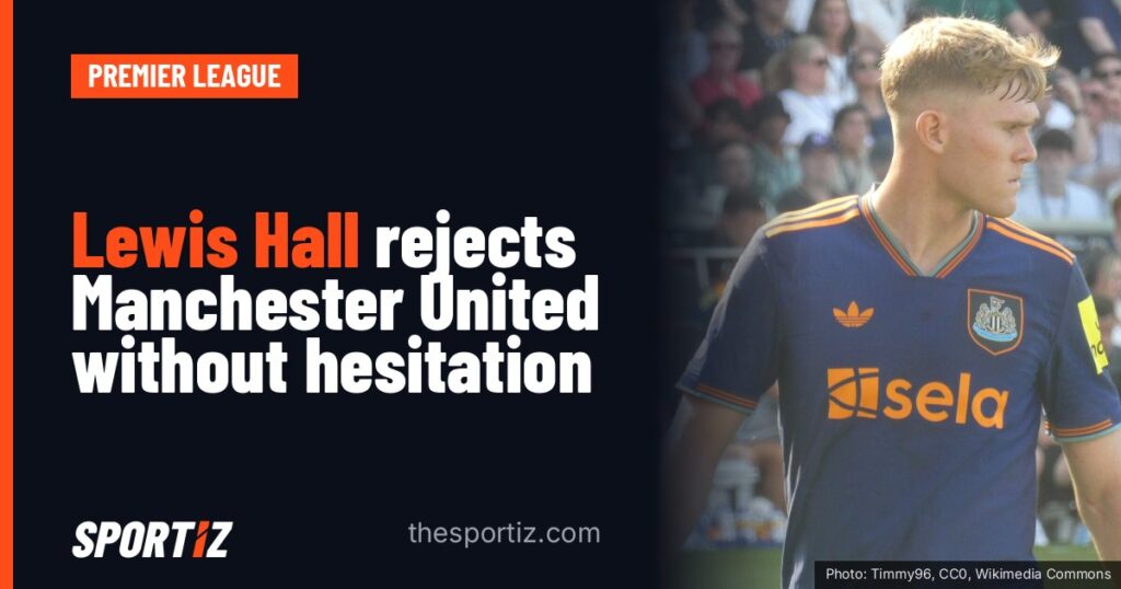 Lewis Hall rejects Manchester United without hesitation