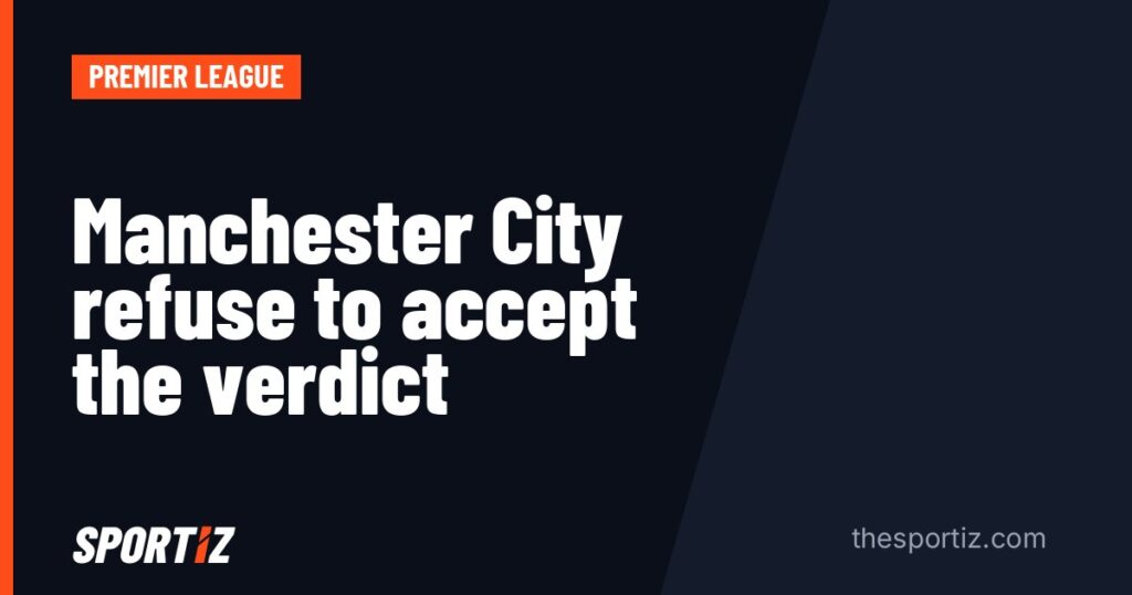 Manchester City refuse to accept the verdict