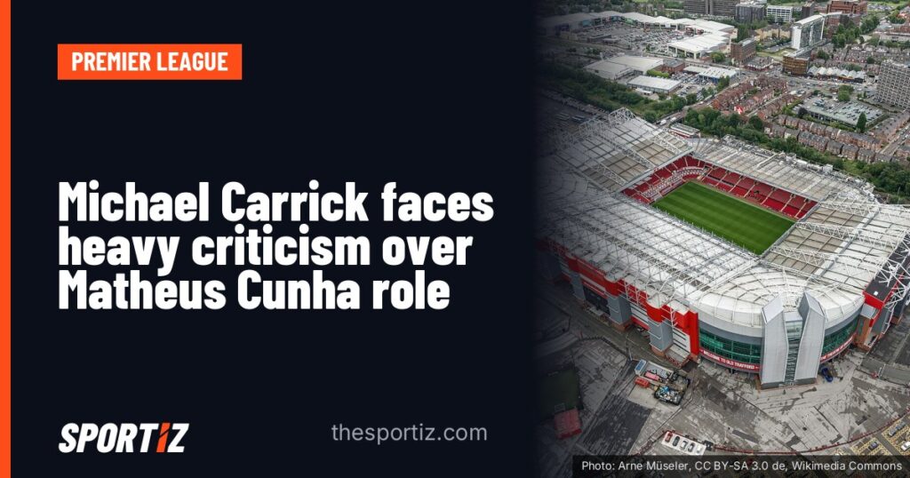 Michael Carrick faces heavy criticism over Matheus Cunha role
