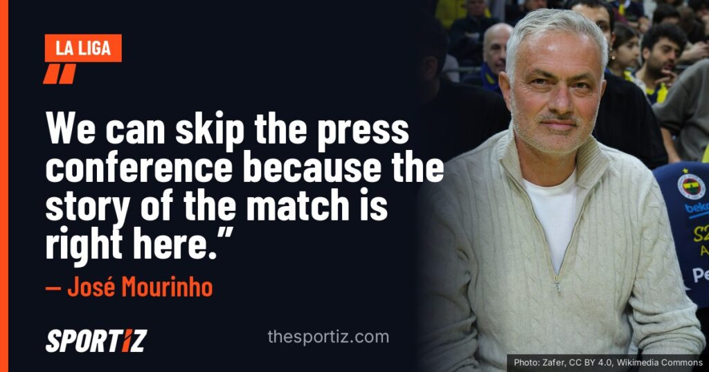 José Mourinho: “We can skip the press conference because the story of the match is right here.”