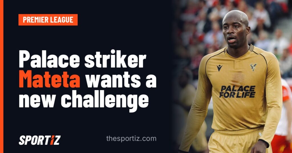 Palace striker Mateta wants a new challenge