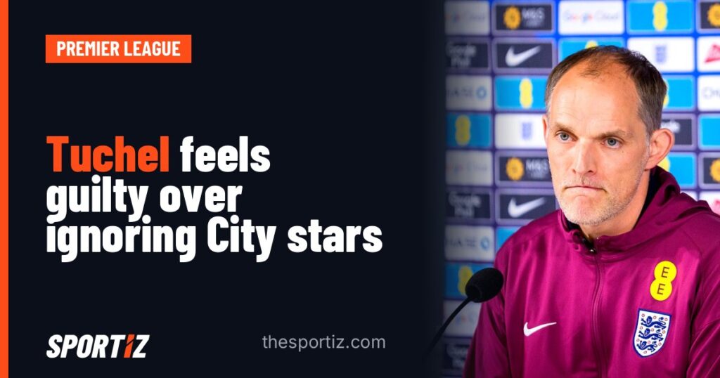 Tuchel feels guilty over ignoring City stars