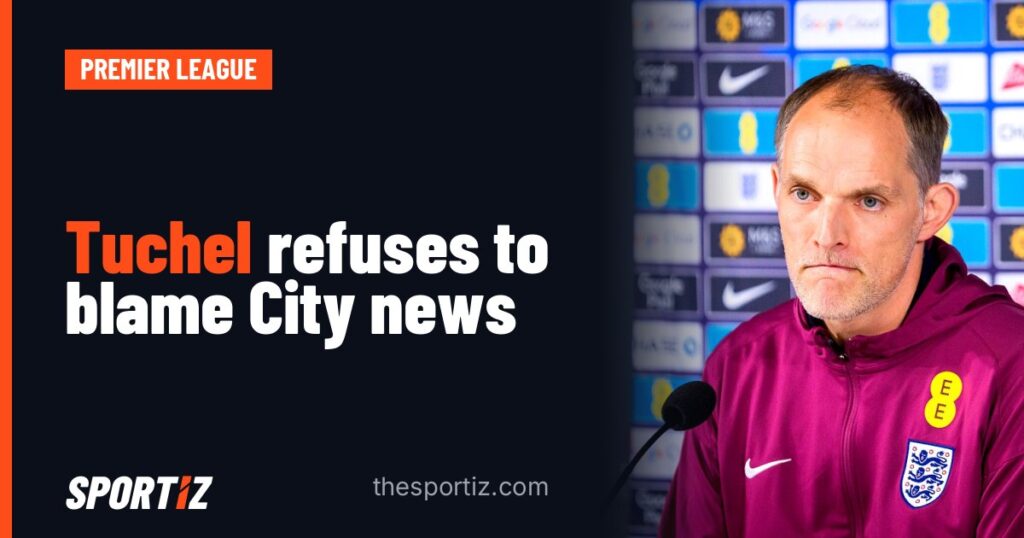Tuchel refuses to blame City news