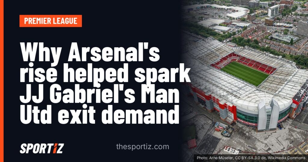 Why Arsenal's rise helped spark JJ Gabriel's Man Utd exit demand