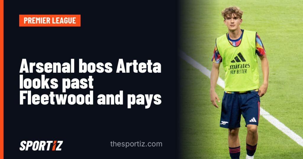 Arsenal boss Arteta looks past Fleetwood and pays