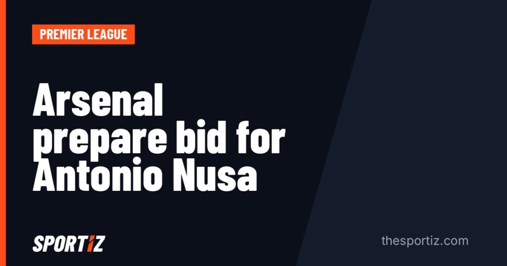 Arsenal prepare bid for Antonio Nusa