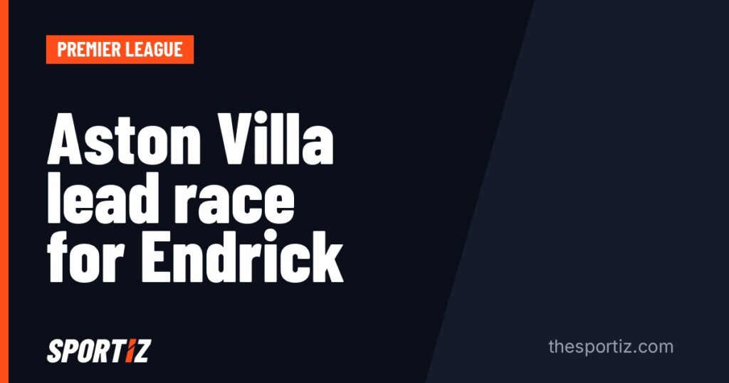 Aston Villa lead race for Endrick