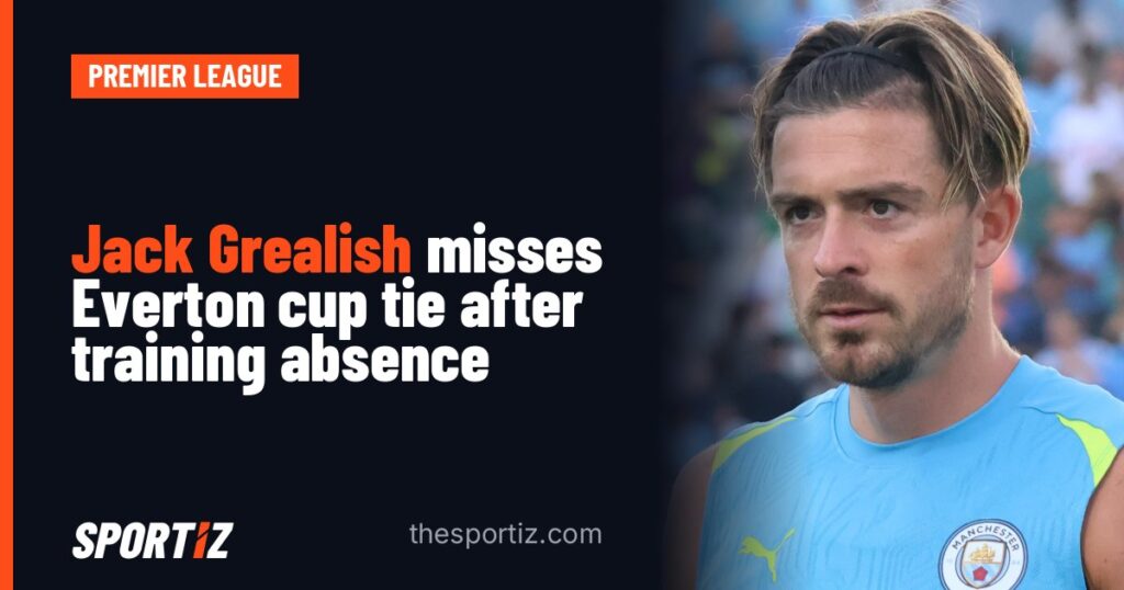 Jack Grealish misses Everton cup tie after training absence