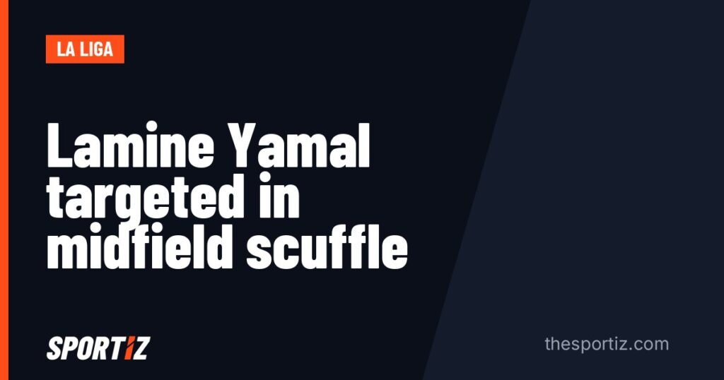 Lamine Yamal targeted in midfield scuffle