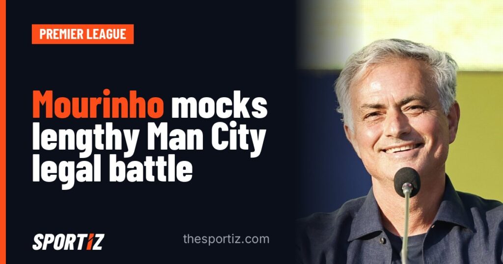 Mourinho mocks lengthy Man City legal battle