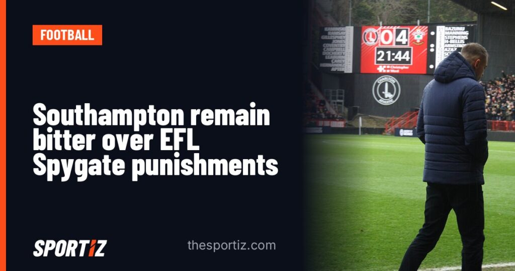 Southampton remain bitter over EFL Spygate punishments
