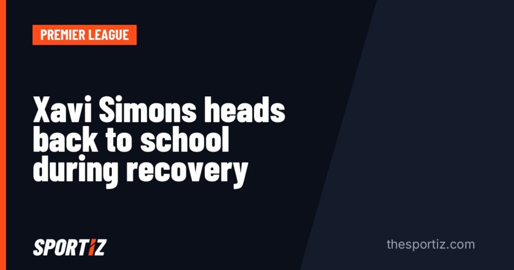 Xavi Simons heads back to school during recovery